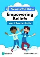 Weaving Well-Being Year 6 / P7 Empowering Beliefs Teacher Guide (Forman Fiona)(Paperback / softback)