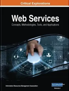 Web Services - Concepts, Methodologies, Tools, and Applications(Pevná vazba)
