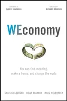 WEconomy: You Can Find Meaning, Make a Living, and Change the World (Kielburger Craig)(Pevná vazba)