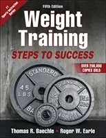 Weight Training: Steps to Success (Baechle Thomas R.)(Paperback)