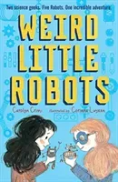 Weird Little Robots (Crimi Carolyn)(Paperback / softback)
