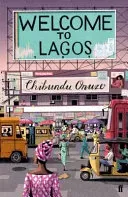 Welcome to Lagos (Onuzo Chibundu)(Paperback / softback)