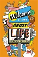 Welcome to My Crazy Life (Seigal Joshua)(Paperback / softback)