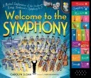 Welcome to the Symphony: A Musical Exploration of the Orchestra Using Beethoven's Symphony No. 5 (Sloan Carolyn)(Pevná vazba)