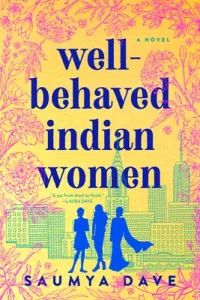 Well-Behaved Indian Women (Dave Saumya)(Paperback)