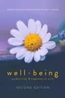 Well-Being: Productivity and Happiness at Work (Johnson Sheena)(Pevná vazba)