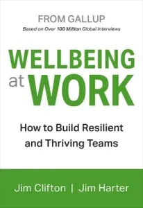 Wellbeing at Work (Clifton Jim)(Pevná vazba)