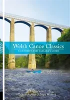 Welsh Canoe Classics - A Canoeist and Kayaker's Guide (Palmer Eddie)(Paperback / softback)