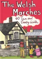 Welsh Marches - 40 Town and Country Walks (Giles Ben)(Paperback / softback)