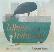 Whale in a Fishbowl (Howell Troy)(Paperback / softback)