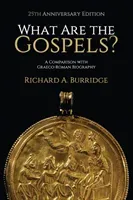 What Are the Gospels?: A Comparison with Graeco-Roman Biography (Burridge Richard A.)(Paperback)