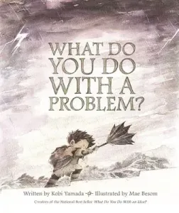 What Do You Do with a Problem? (Yamada Kobi)(Pevná vazba)