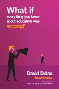 What If Everything You Knew about Education Was Wrong? (Didau David)(Paperback)