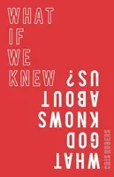 What If We Knew What God Knows about Us (Rogers Cris)(Paperback)