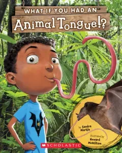 What If You Had an Animal Tongue!? (Markle Sandra)(Paperback)