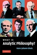 What Is Analytic Philosophy? (Glock Hans-Johann)(Paperback)