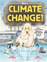 What Is Climate Change? (Spilsbury Louise A.)(Pevná vazba)