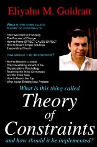 What Is This Thing Called Theory of Constraints (Goldratt Eliyahu M.)(Paperback)