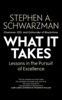 What It Takes - Lessons in the Pursuit of Excellence (Schwarzman Stephen A.)(Pevná vazba)