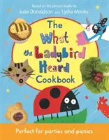 What the Ladybird Heard Cookbook (Donaldson Julia)(Pevná vazba)
