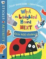 What the Ladybird Heard Next Sticker Book (Donaldson Julia)(Paperback / softback)