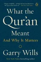 What the Qur'an Meant: And Why It Matters (Wills Garry)(Paperback)