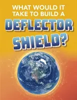 What Would It Take to Build a Deflector Shield? (Baxter Roberta)(Paperback / softback)