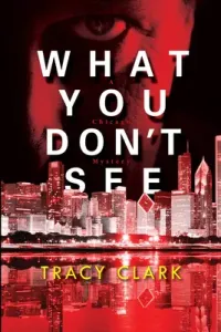 What You Don't See (Clark Tracy)(Pevná vazba)