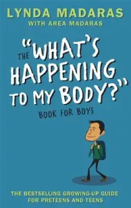 What's Happening to My Body? Book for Boys: Revised Edition (Madaras Lynda)(Paperback)