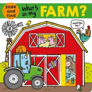 What's on My Farm?: A Slide-And-Find Book with Flaps (Priddy Roger)(Board Books)