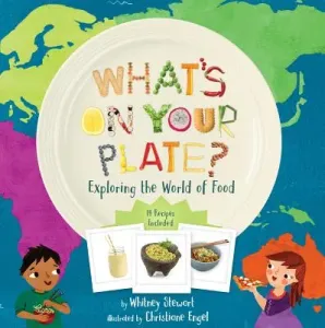 What's on Your Plate?: Exploring the World of Food (Stewart Whitney)(Pevná vazba)