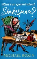 What's So Special About Shakespeare? (Rosen Michael)(Paperback / softback)