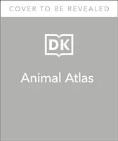 What's Where on Earth? Animal Atlas - The World's Wildlife as You've Never Seen it Before (DK)(Pevná vazba)