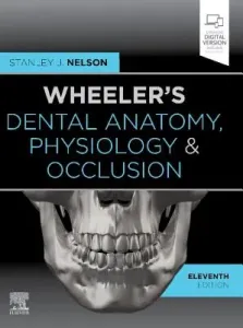 Wheeler's Dental Anatomy, Physiology and Occlusion (Nelson Stanley J.)(Pevná vazba)