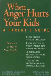 When Anger Hurts Your Kids: Changes in Women's Health After 35 (McKay Matthew)(Paperback)
