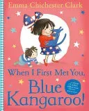 When I First Met You, Blue Kangaroo! (Chichester Clark Emma)(Paperback / softback)