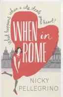 When in Rome (Pellegrino Nicky)(Paperback / softback)