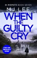 When the Guilty Cry (Lee M. J.)(Paperback / softback)