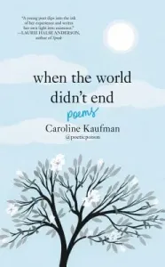 When the World Didn't End: Poems (Kaufman Caroline)(Pevná vazba)