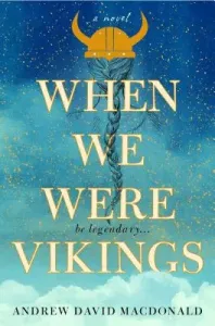 When We Were Vikings (MacDonald Andrew David)(Pevná vazba)
