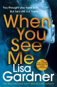 When You See Me - the top 10 bestselling thriller (Gardner Lisa)(Paperback / softback)
