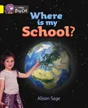 Where Is My School? (Sage Alison)(Paperback)