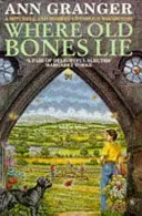 Where Old Bones Lie (Mitchell & Markby 5) - A Cotswold crime novel of love, lies and betrayal (Granger Ann)(Paperback / softback)