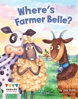 Where's Farmer Belle? (Dale Jay)(Paperback / softback)