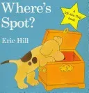 Where's Spot? (Hill Eric)(Board book)