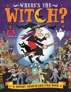 Where's the Witch?: A Spooky Search Book (Whelon Chuck)(Paperback)