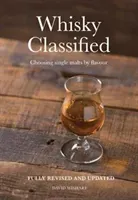 Whisky Classified: Choosing Single Malts by Flavour (Wishart David)(Pevná vazba)