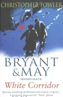 White Corridor - (Bryant & May Book 5) (Fowler Christopher)(Paperback / softback)