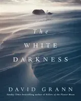 White Darkness (Grann David)(Pevná vazba)