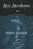 White Shadow (Jacobsen Roy)(Paperback / softback)